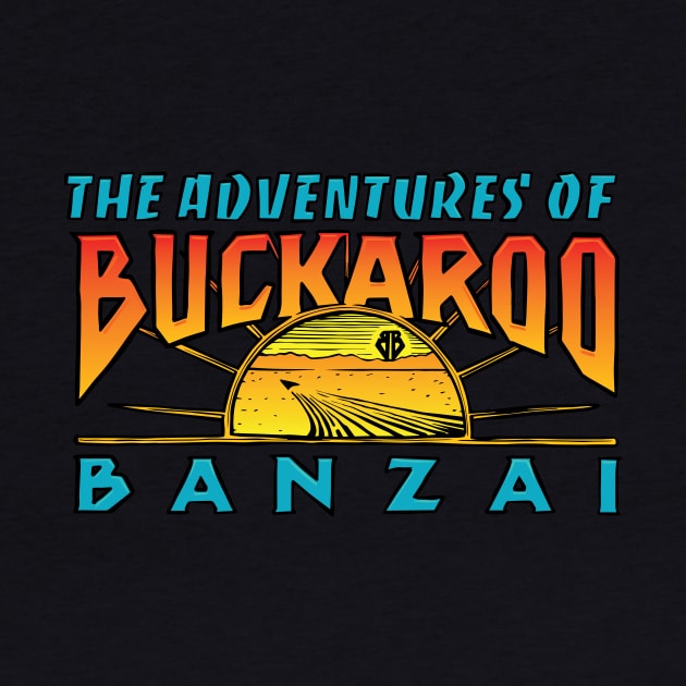 Buckaroo Banzai by Baddest Shirt Co.